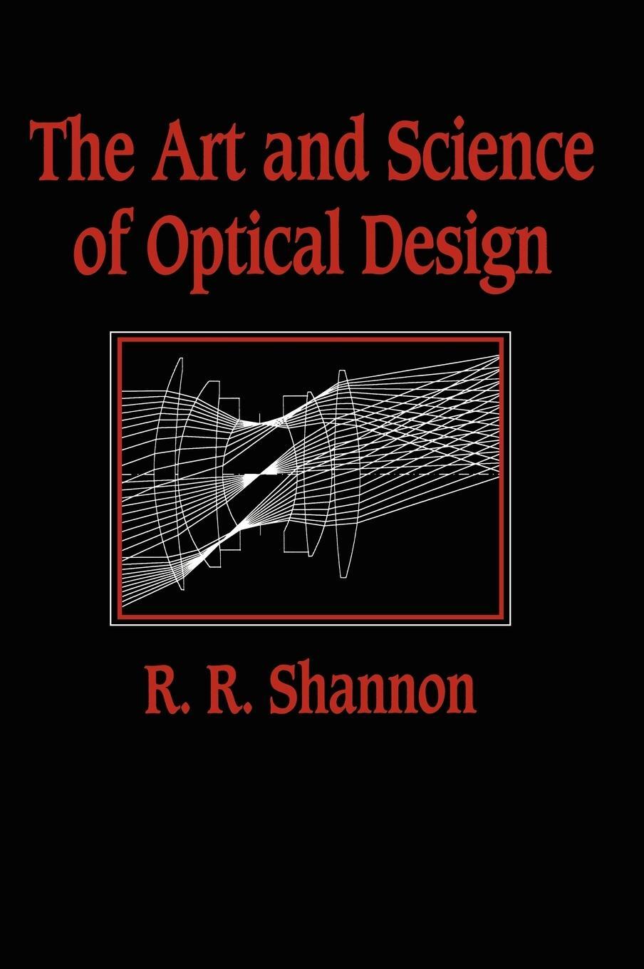 Cover: 9780521454148 | The Art and Science of Optical Design | Robert Rennie Shannon (u. a.)