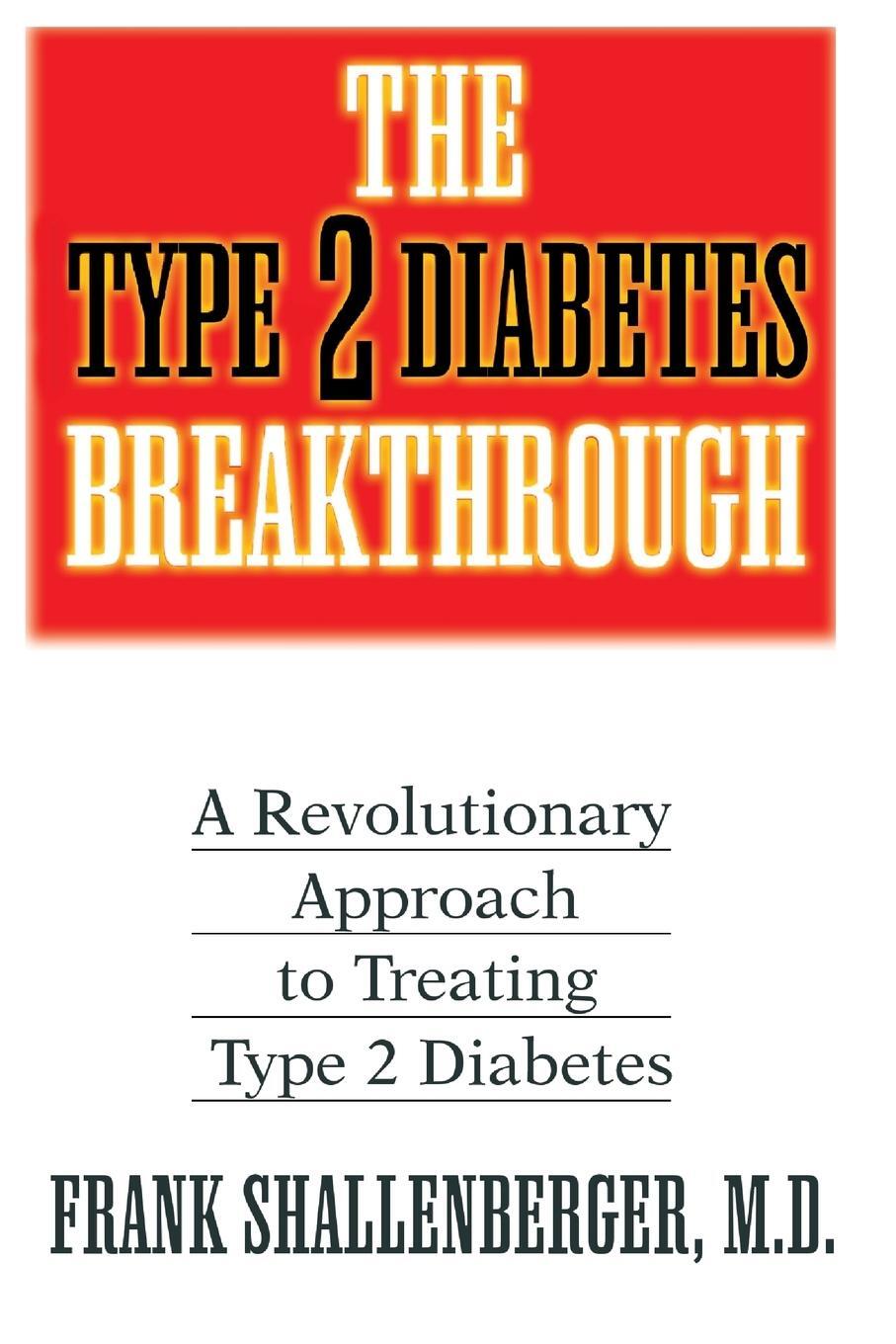 Cover: 9781591201267 | The Type 2 Diabetes Breakthrough | Frank Shallenberger | Taschenbuch