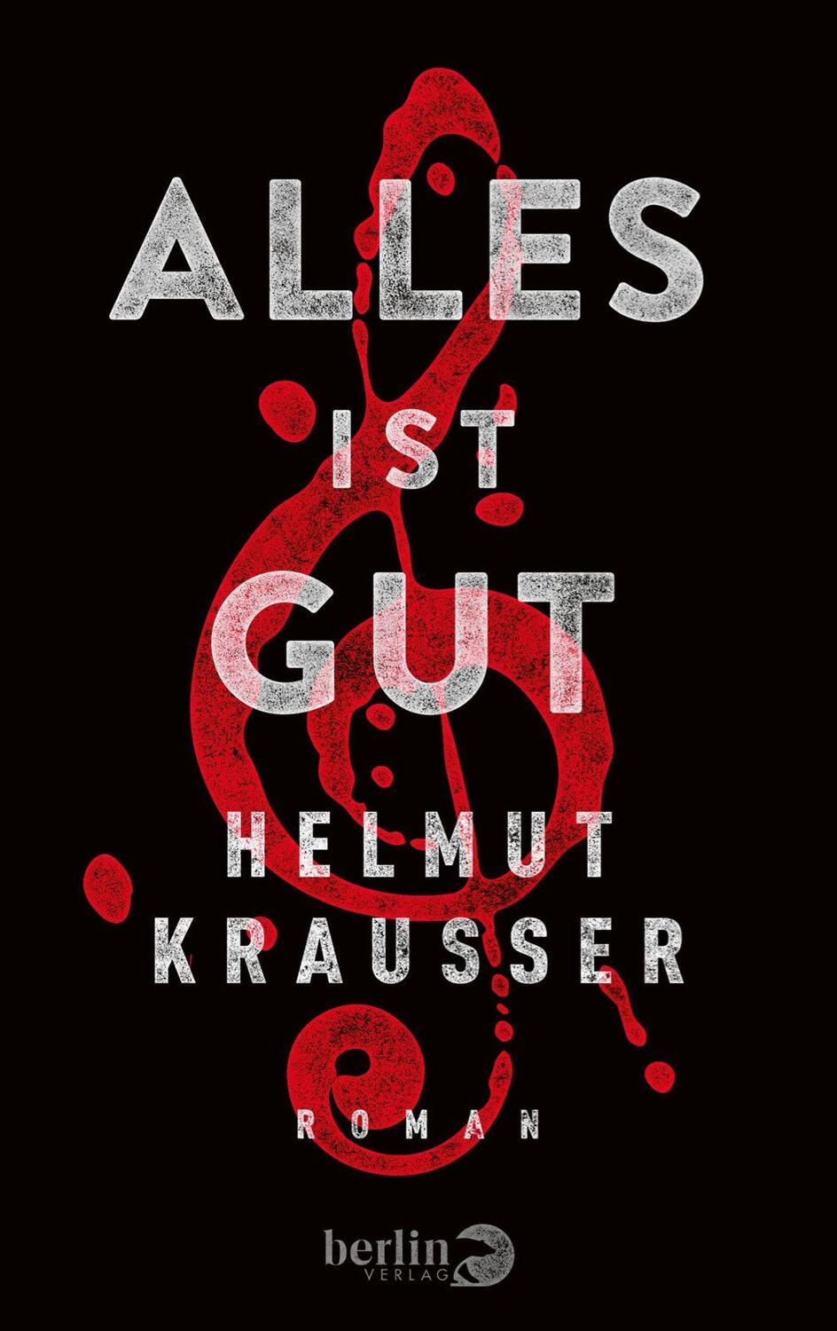 Cover: 9783827012029 | Alles ist gut | Helmut Krausser | Buch | Deutsch | 2015