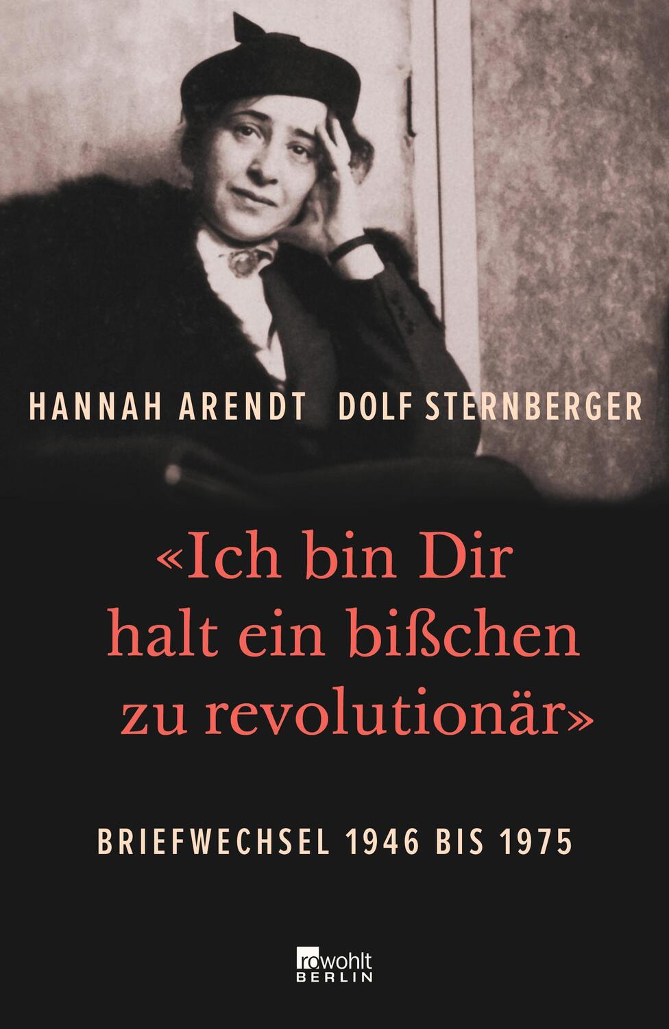 Cover: 9783737100632 | «Ich bin Dir halt ein bißchen zu revolutionär» | Hannah Arendt (u. a.)