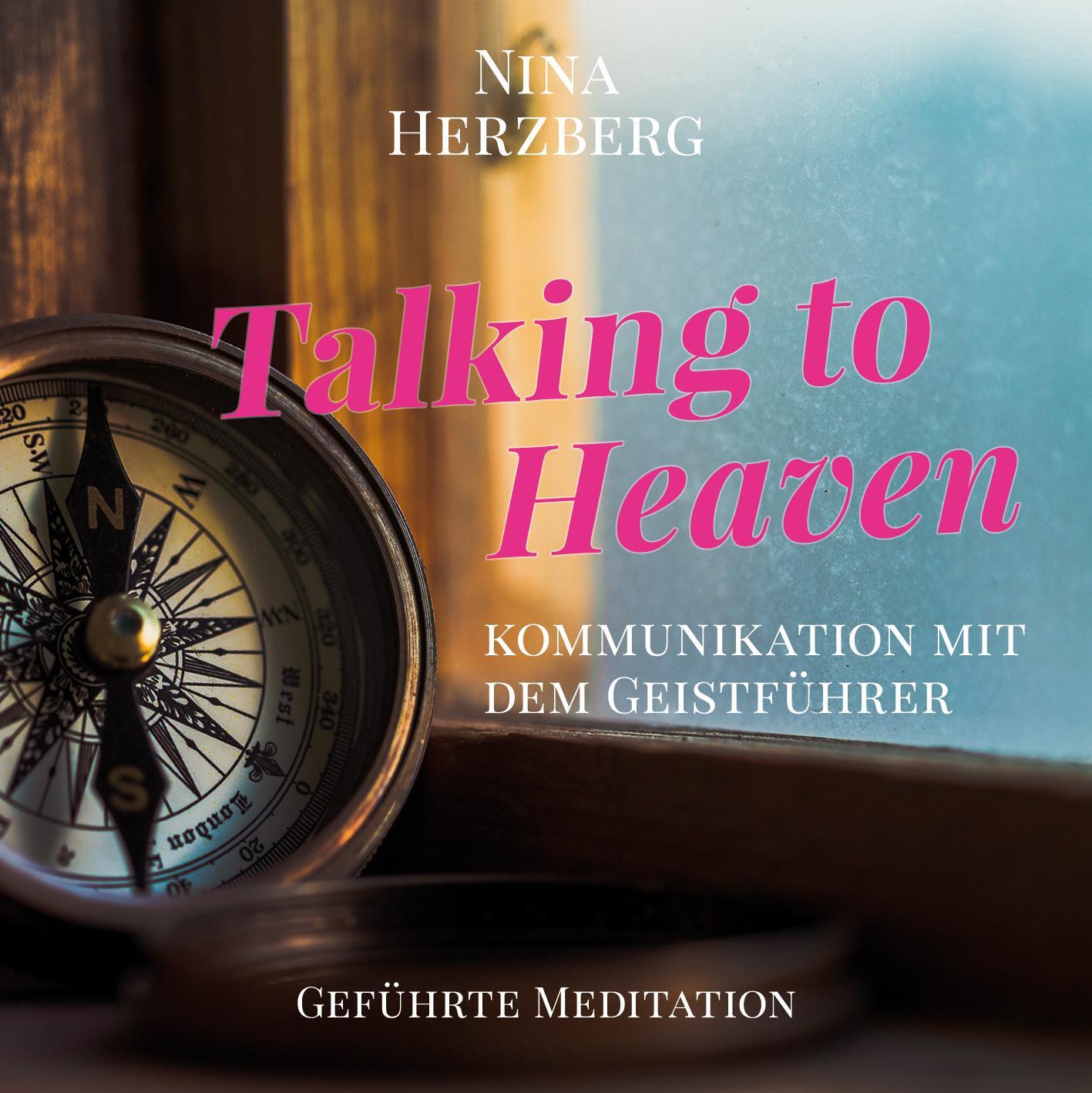 Cover: 9783964420244 | Talking to Heaven | Kommunikation mit dem Geistführer | Nina Herzberg