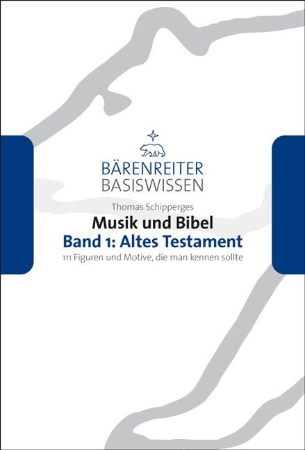 Cover: 9783761819449 | Musik und Bibel. Band 1: Altes Testament | Thomas Schipperges | Buch