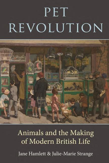 Cover: 9781789146868 | Pet Revolution | Animals and the Making of Modern British Life | Buch