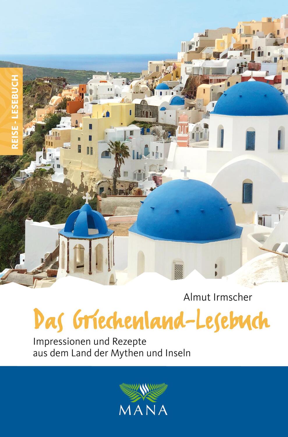 Cover: 9783955031527 | Das Griechenland-Lesebuch | Almut Irmscher | Taschenbuch | Deutsch