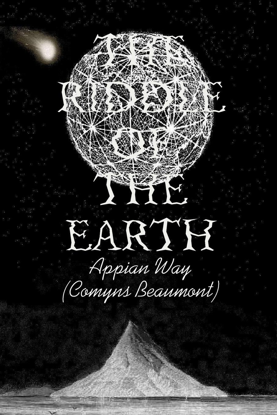 Cover: 9781326175917 | THE RIDDLE OF THE EARTH Paperback | Comyns Beaumont As Appian Way