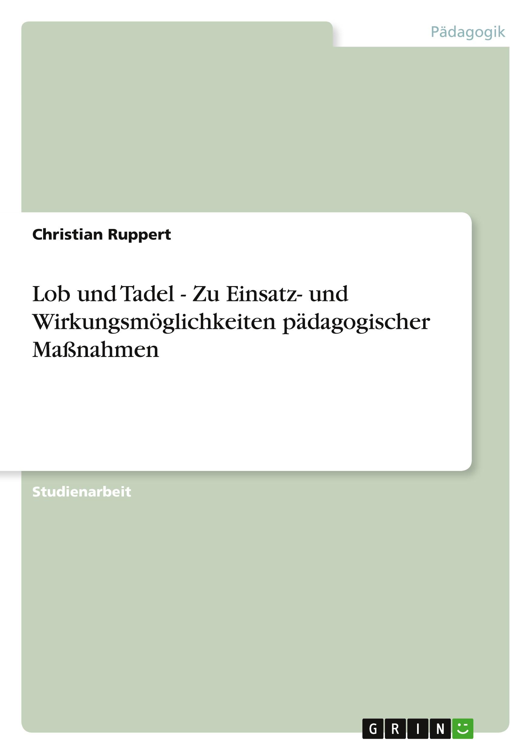 Cover: 9783640391592 | Lob und Tadel - Zu Einsatz- und Wirkungsmöglichkeiten pädagogischer...