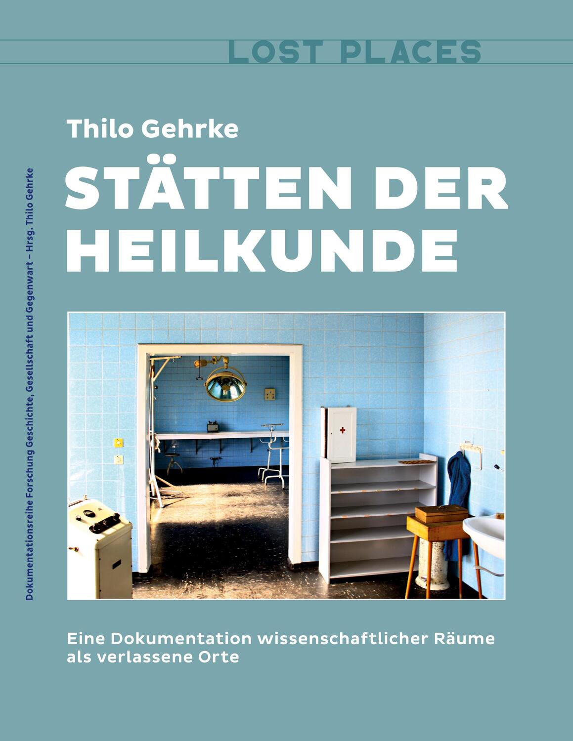 Cover: 9783753407074 | Stätten der Heilkunde | Thilo Gehrke | Taschenbuch | Paperback | 2021