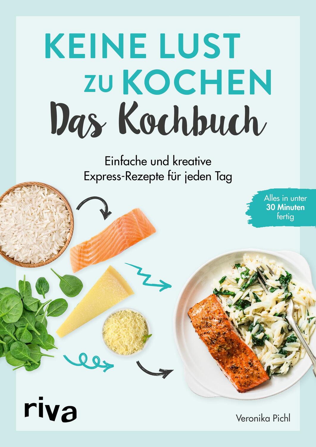 Cover: 9783742324252 | Keine Lust zu kochen: Das Kochbuch | Veronika Pichl | Taschenbuch