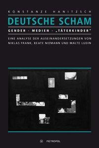 Cover: 9783863311315 | Deutsche Scham | Konstanze Hanitzsch | Taschenbuch | 422 S. | Deutsch