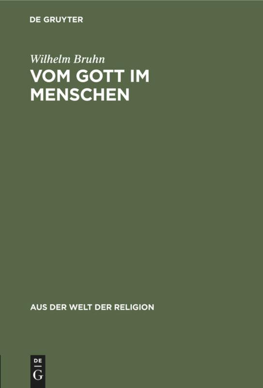 Cover: 9783111026787 | Vom Gott im Menschen | Ein Weg in metaphysisches Neuland | Bruhn