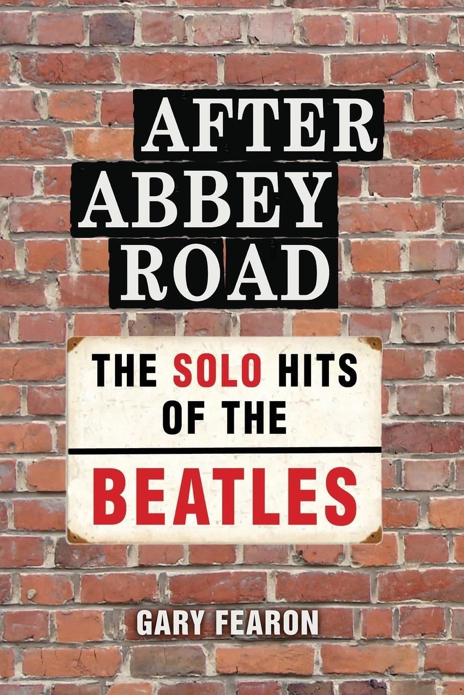Cover: 9781734855517 | After Abbey Road | The Solo Hits of The Beatles | Gary Fearon | Buch
