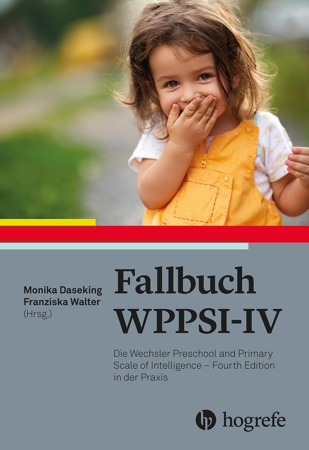 Cover: 9783801731212 | Fallbuch WPPSI-IV | Monika Daseking (u. a.) | Taschenbuch | 301 S.