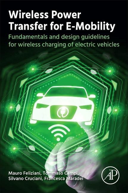 Cover: 9780323995238 | Wireless Power Transfer for E-Mobility | Francesca Maradei (u. a.)