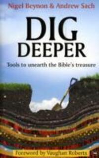 Cover: 9781844744312 | Dig Deeper | Tools To Unearth The Bible's Treasure | Sach | Buch