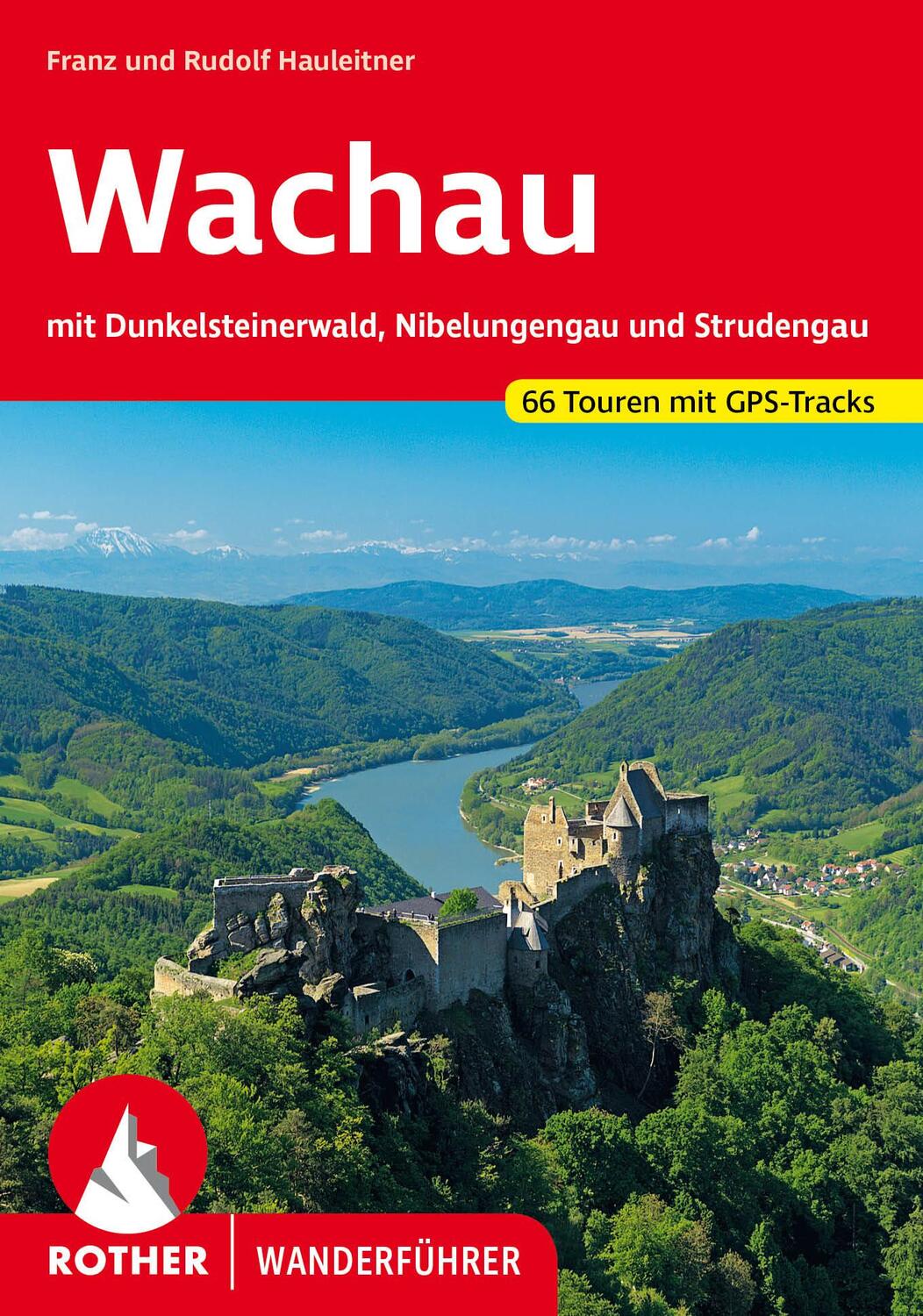 Cover: 9783763346578 | Wachau | Franz Hauleitner (u. a.) | Taschenbuch | Rother Wanderführer