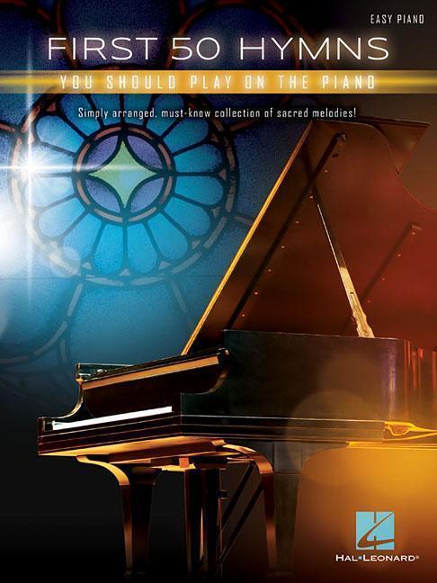 Cover: 9781540026026 | First 50 Hymns You Should Play on Piano | Hal Leonard Corp | Buch