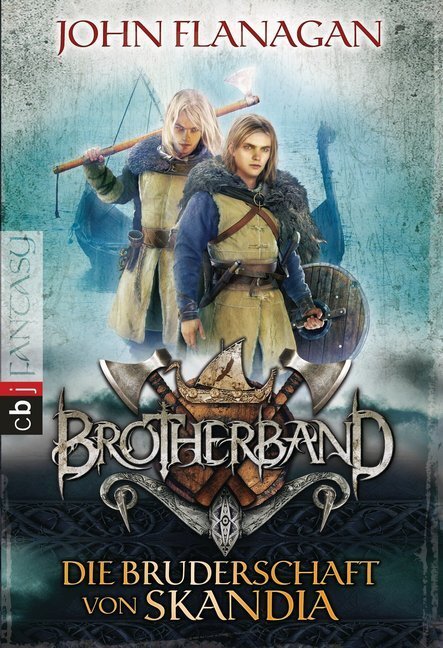 Cover: 9783570223819 | Brotherband - Die Bruderschaft von Skandia | John Flanagan | Buch
