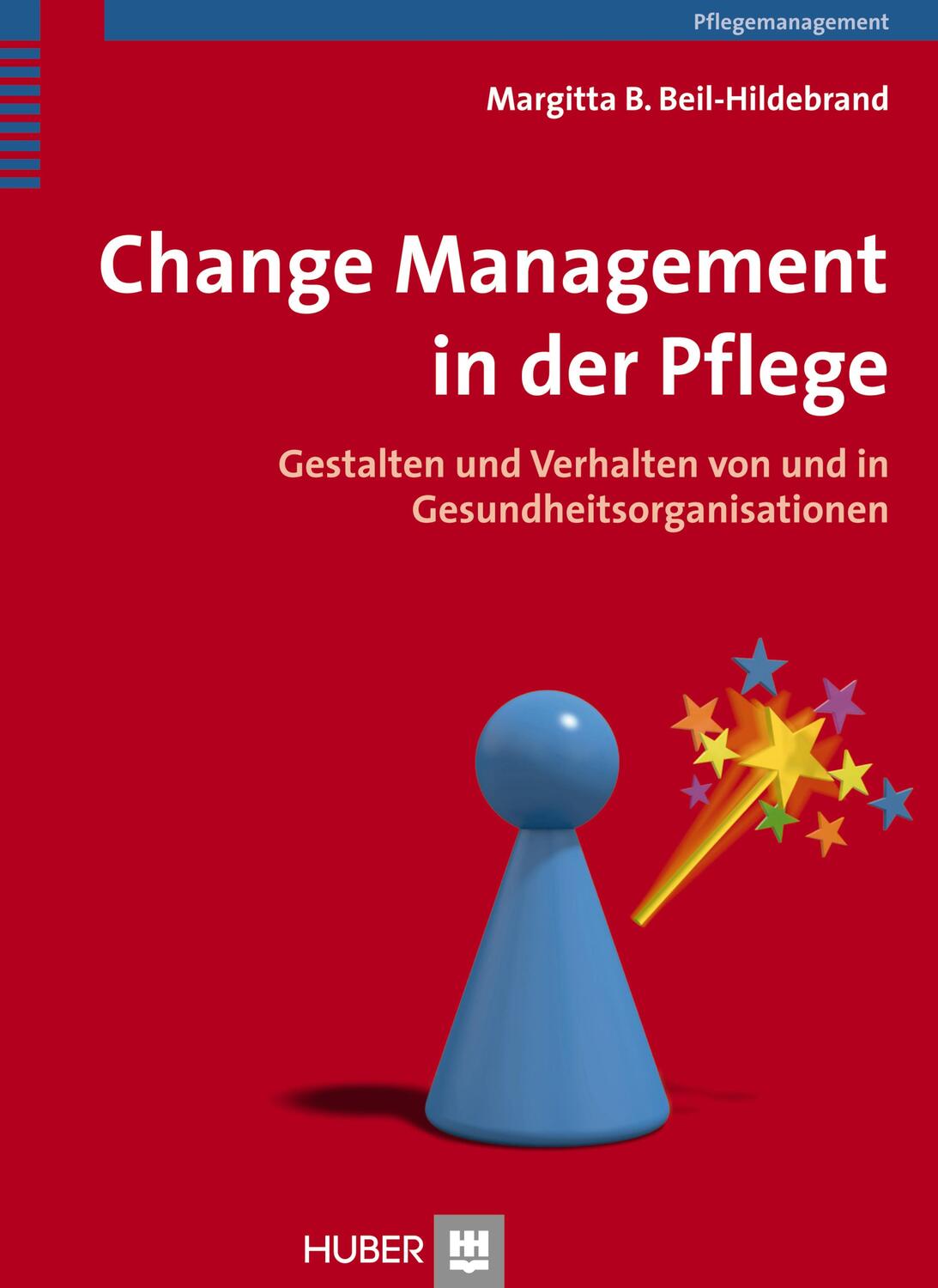 Cover: 9783456853451 | Change Management in der Pflege | Margitta Beil-Hildebrand | Buch