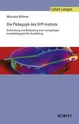 Cover: 9783795707484 | Die Pädagogik des Orff-Instituts | Manuela Widmer | Taschenbuch | 2011