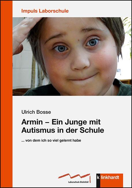Cover: 9783781524019 | Armin - Ein Junge mit Autismus in der Schule | Ulrich Bosse | Buch