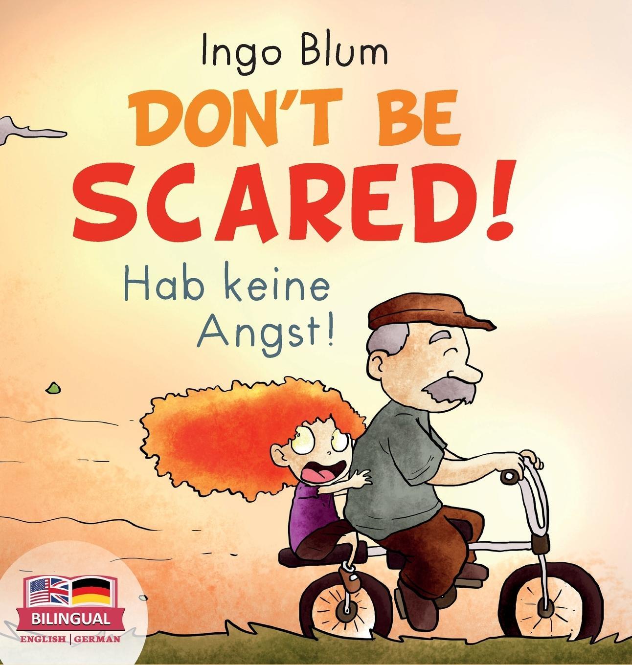 Cover: 9783949514005 | Don't Be Scared! - Hab keine Angst! | Ingo Blum | Buch | Englisch