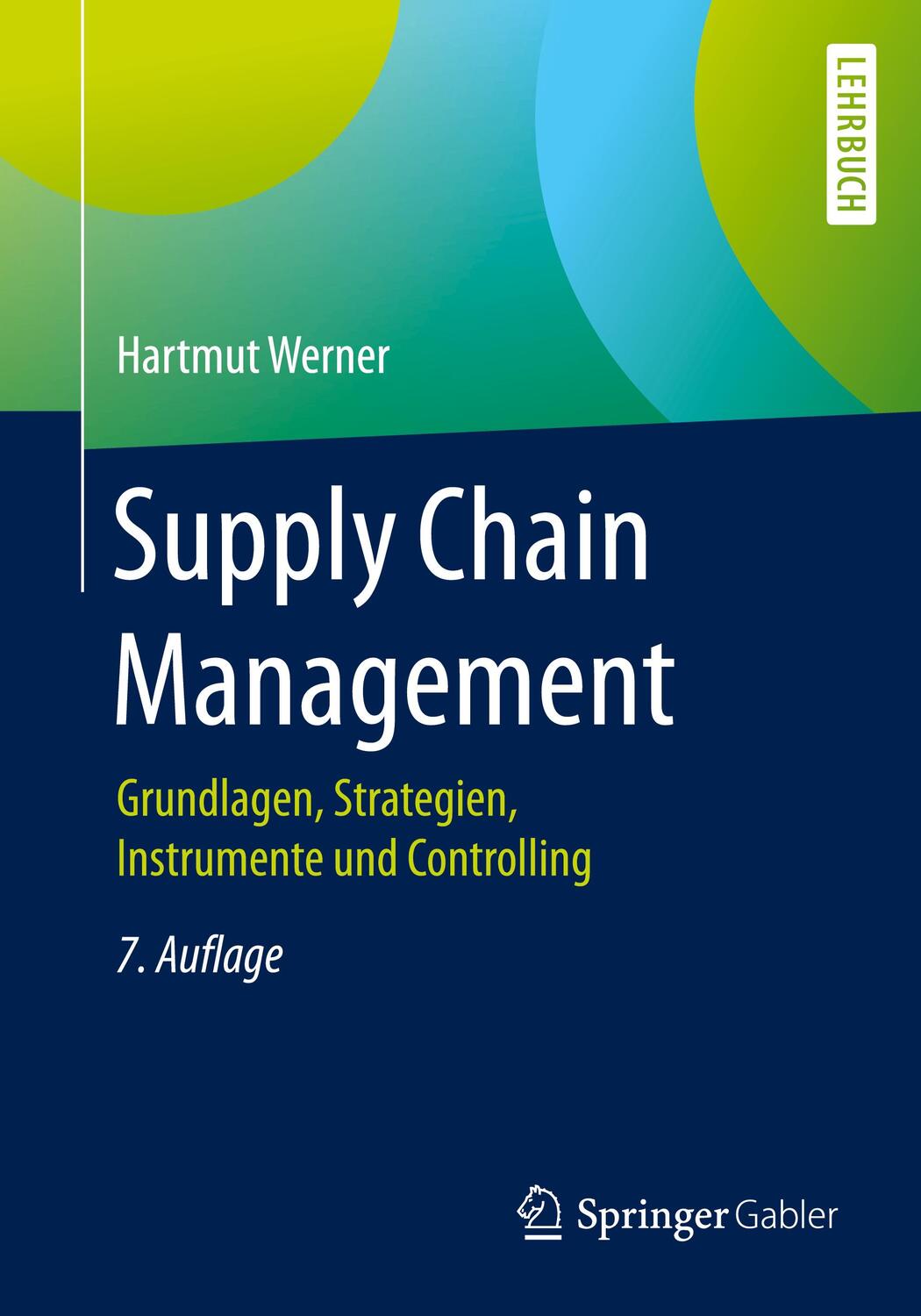 Cover: 9783658324285 | Supply Chain Management | Hartmut Werner | Taschenbuch | XXXVI | 2020