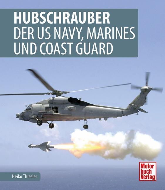 Cover: 9783613042575 | Hubschrauber der US Navy, Marines und Coast Guard | Heiko Thiesler