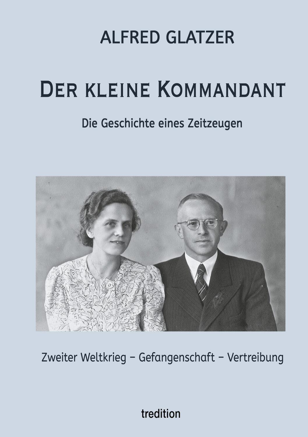 Cover: 9783347265301 | Der kleine Kommandant | Die Geschichte eines Zeitzeugen | Glatzer