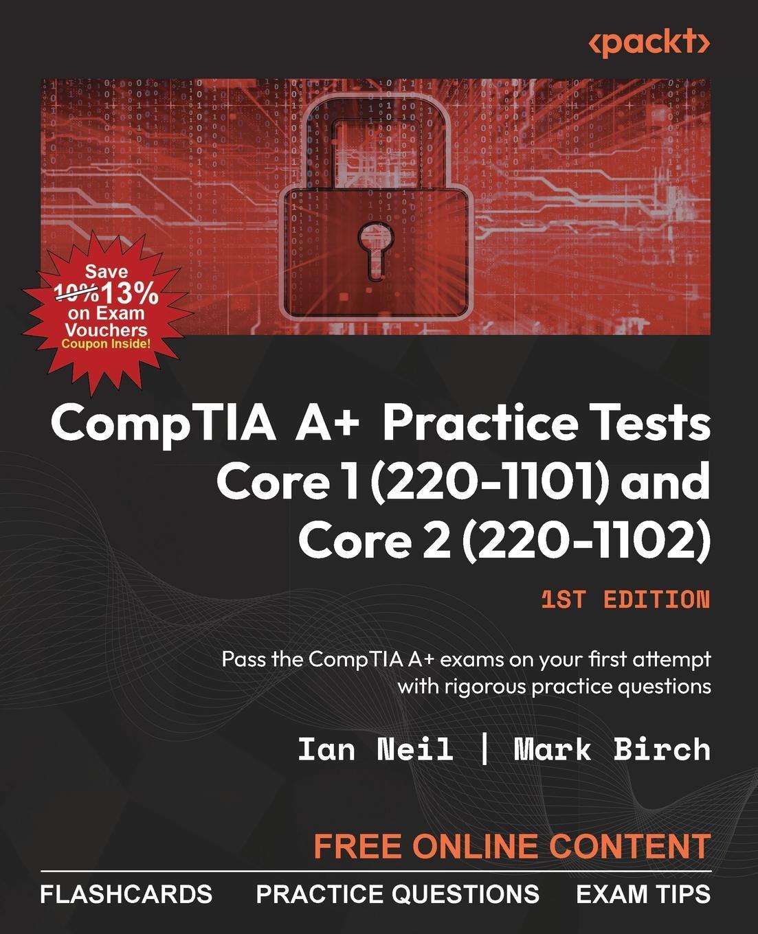Cover: 9781837633180 | CompTIA A+ Practice Tests Core 1 (220-1101) and Core 2 (220-1102)