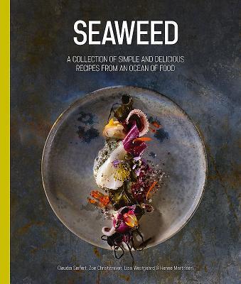 Cover: 9781910690512 | Seaweed | An Ocean of Food | Claudia Seifert (u. a.) | Buch | Gebunden