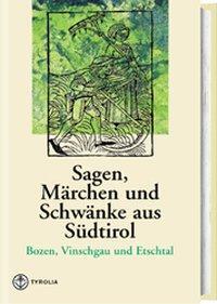 Cover: 9783702222284 | Sagen, Märchen und Schwänke aus Südtirol / Sagen, Märchen und...
