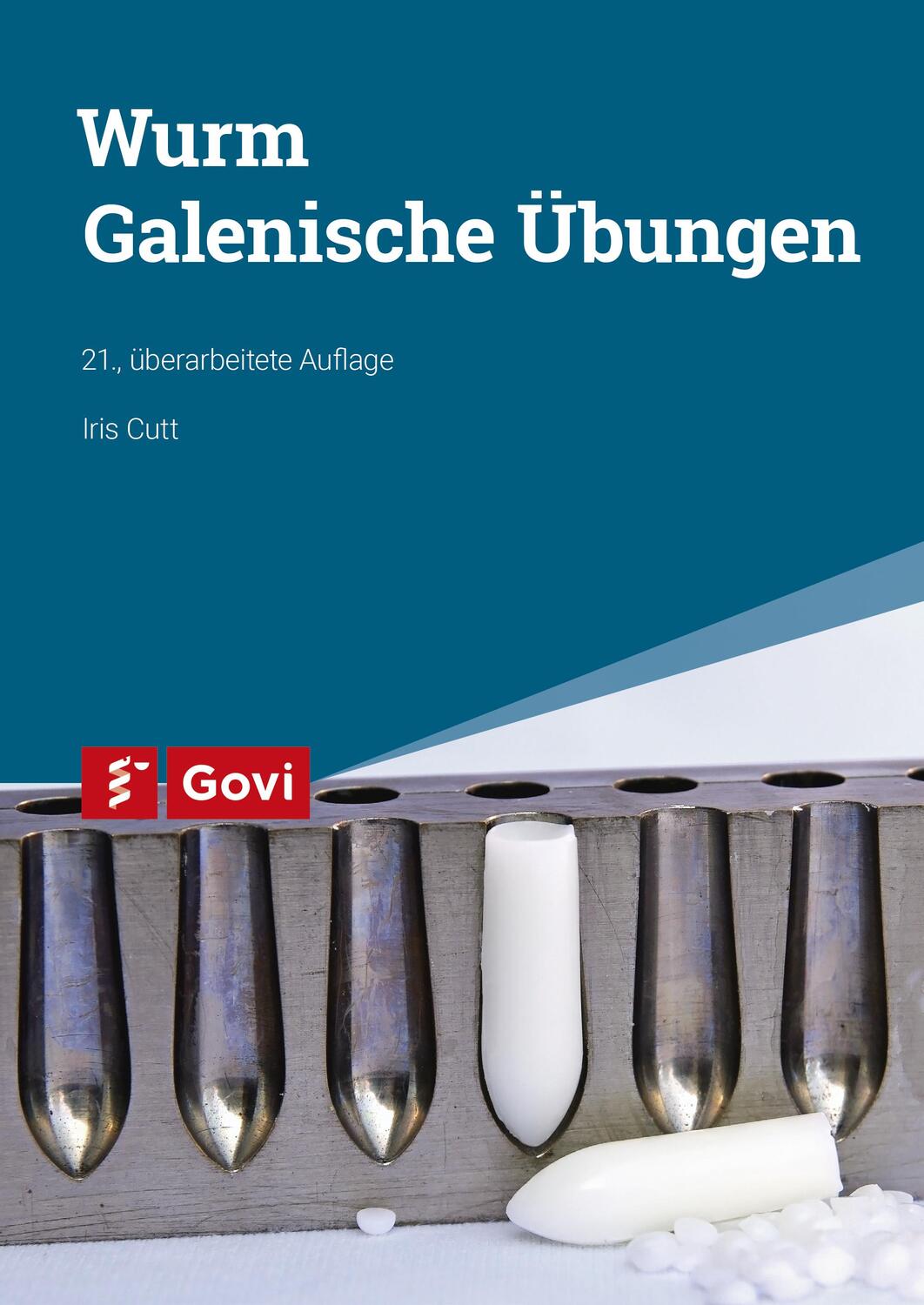 Cover: 9783774115804 | Wurm: Galenische Übungen | Iris Cutt | Taschenbuch | Govi | Deutsch