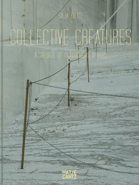 Cover: 9783775745536 | Silja Yvette: Collective Creatures | A Dialogue to Dichotomous Hybrids