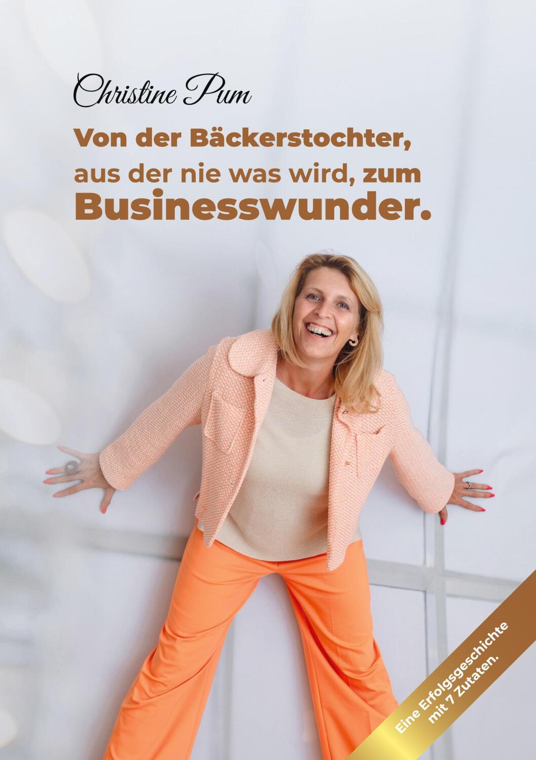 Cover: 9783384373519 | Von der Bäckerstochter, aus der nie was wird, zum Businesswunder.