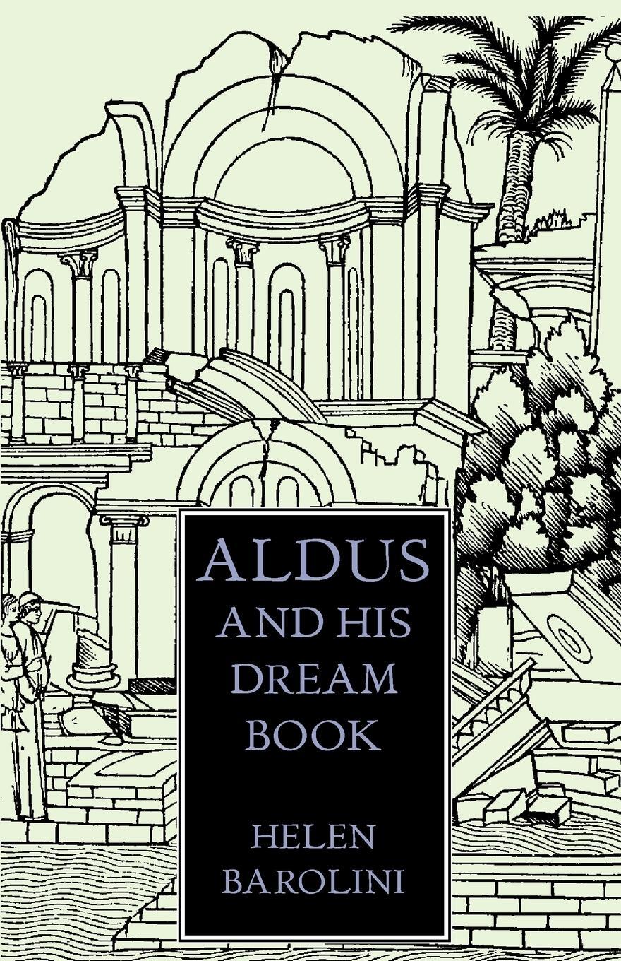 Cover: 9780934977227 | Aldus &amp; His Dream Book | An Illustrated Essay | Helen Barolini | Buch