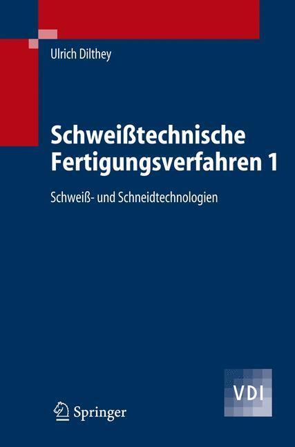 Cover: 9783540216735 | Schweißtechnische Fertigungsverfahren 1 | Ulrich Dilthey | Taschenbuch