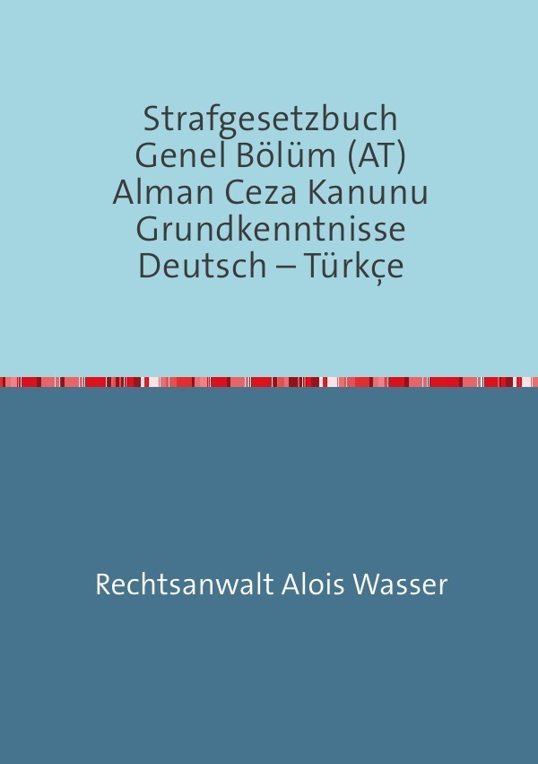 Cover: 9783737554671 | Strafgesetzbuch (StGB) Allgemeiner Teil Deutsch-Türkisch | Wasser