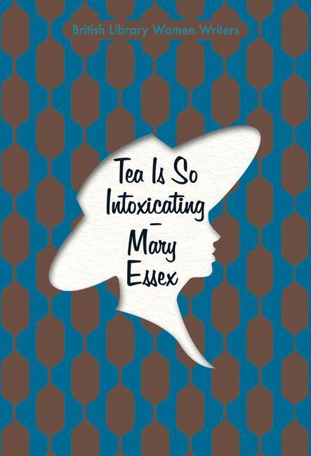 Cover: 9780712353625 | Tea is So Intoxicating | Mary Essex | Taschenbuch | VIII | Englisch