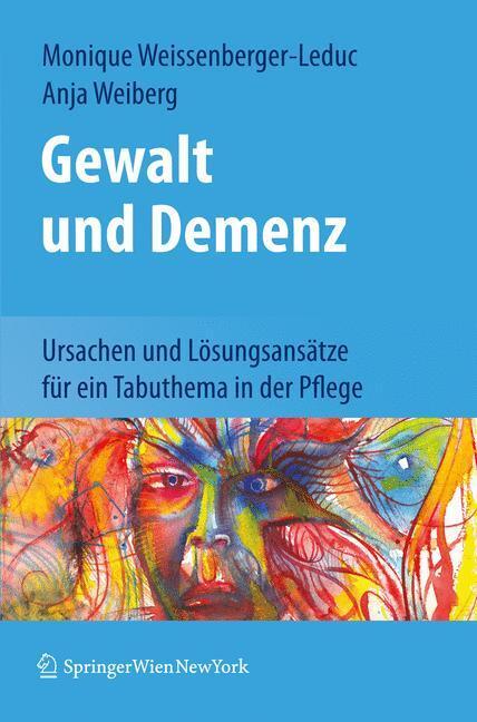 Cover: 9783709100615 | Gewalt und Demenz | Anja Weiberg (u. a.) | Taschenbuch | Paperback
