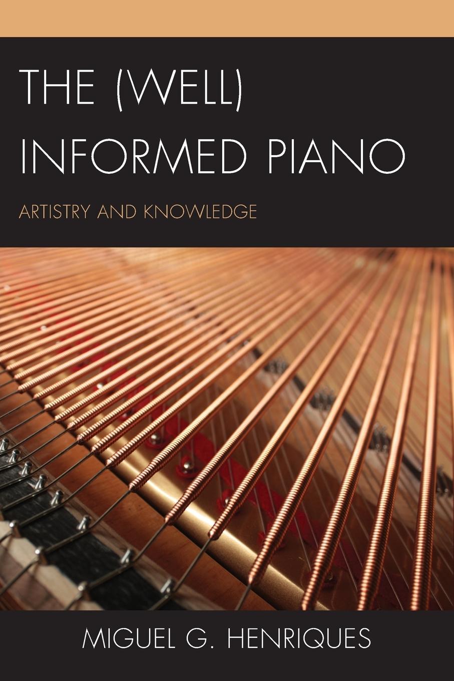 Cover: 9780761860952 | The (Well) Informed Piano | Artistry and Knowledge | Henriques | Buch