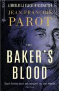 Cover: 9781906040369 | Baker's Blood: Nicolas Le Floch Investigation #6 | Jean-Francois Parot