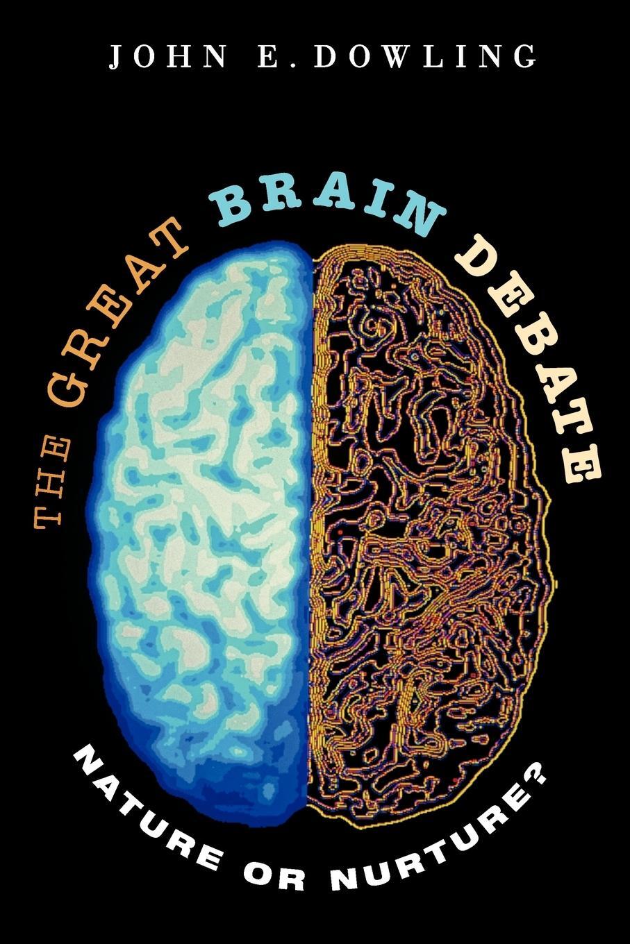 Cover: 9780691133102 | The Great Brain Debate | Nature or Nurture? | John E. Dowling | Buch