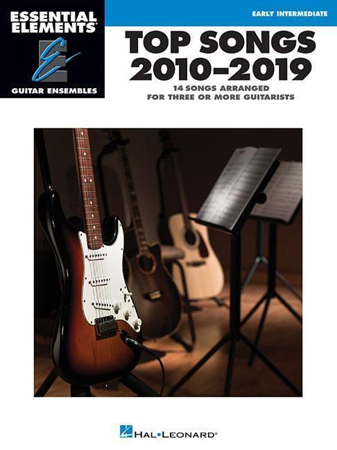Cover: 9781540055545 | Top Songs 2010-2019: Essential Elements Guitar Ensembles Early...