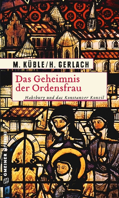 Cover: 9783839219959 | Das Geheimnis der Ordensfrau | Habsburg und das Konstanzer Konzil