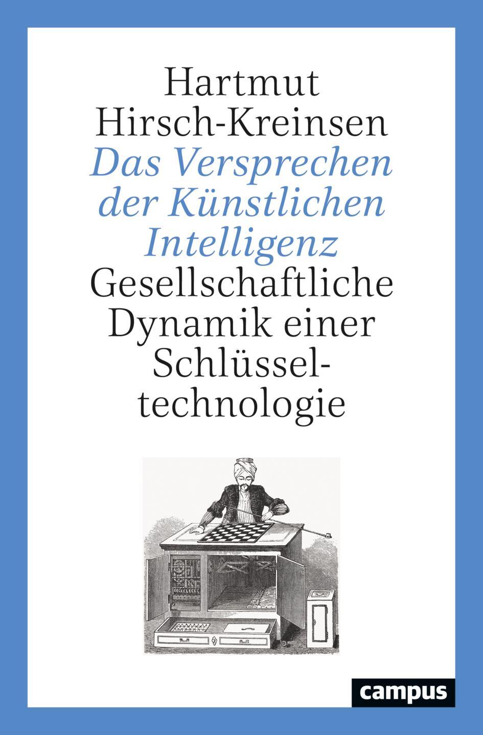 Cover: 9783593516684 | Das Versprechen der Künstlichen Intelligenz | Hartmut Hirsch-Kreinsen