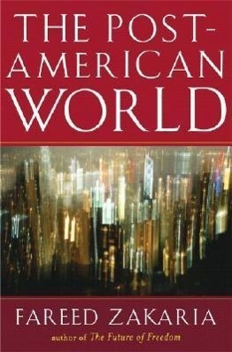 Cover: 9780393062359 | The Post-American World | Fareed Zakaria | Buch | Englisch | 2008