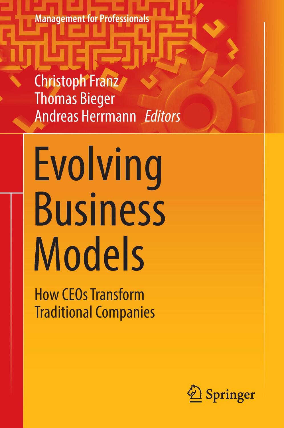 Cover: 9783319489377 | Evolving Business Models | How CEOs Transform Traditional Companies