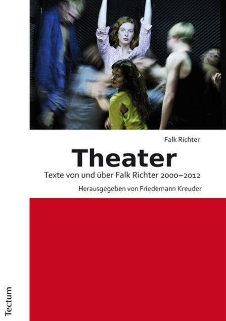 Cover: 9783828830240 | Theater | Texte von und über Falk Richter 2000-2012 | Falk Richter