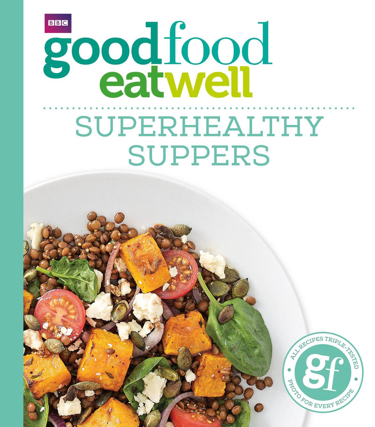 Cover: 9781849904711 | Good Food: Superhealthy Suppers | Good Food Guides | Taschenbuch