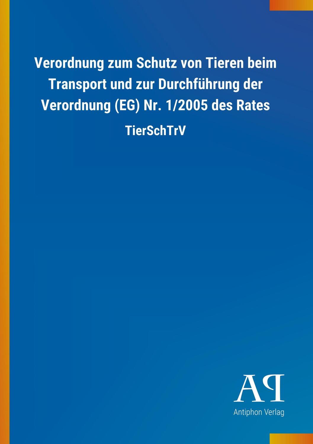 Cover: 9783731408864 | Verordnung zum Schutz von Tieren beim Transport und zur...